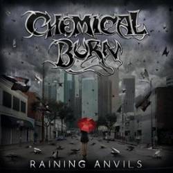 Chemical Burn : Raining Anvils
